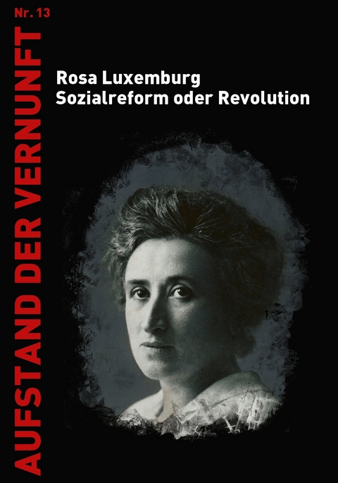 Sozialreform oder Revolution - Rosa Luxemburg