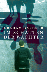 Im Schatten der Wächter - Graham Gardner