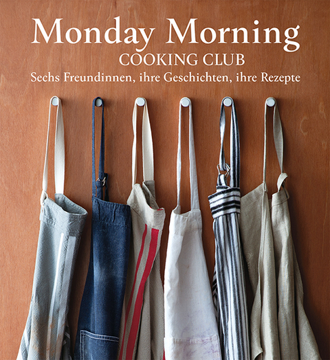 Monday Morning Cooking Club - Merelyn Frank Chalmers, Natanya Eskin, Lauren Fink, Lisa Goldberg, Paula Horwitz, Jacqui Israel