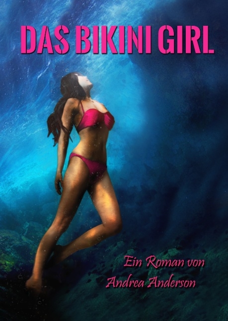 Das Bikini Girl - Andrea Anderson