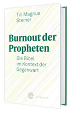 Burnout der Propheten - Till Magnus Steiner