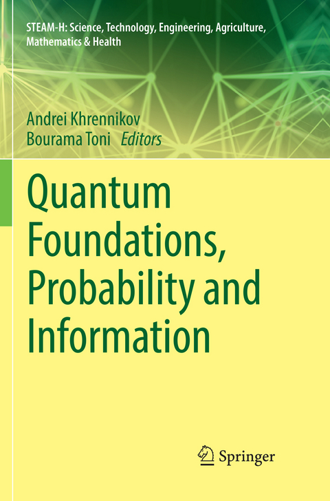 Quantum Foundations, Probability and Information - 