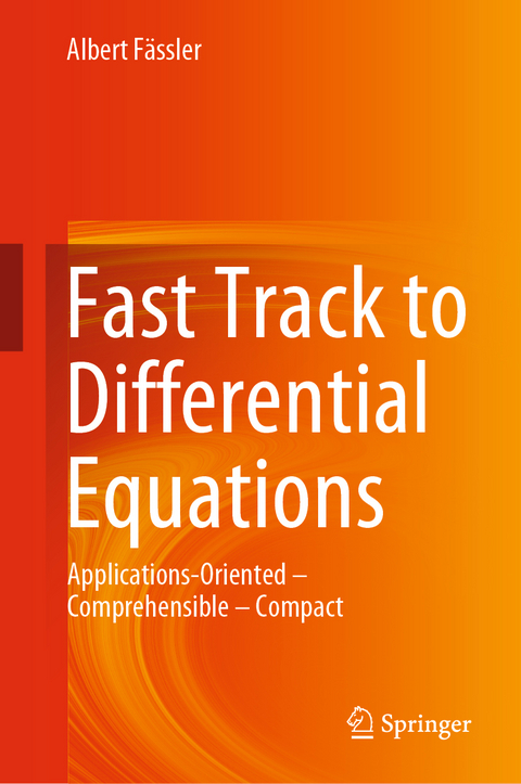 Fast Track to Differential Equations - Albert Fässler