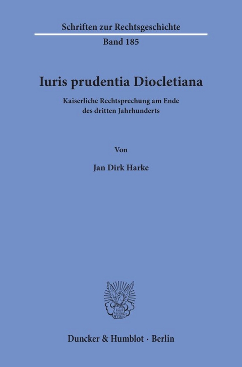 Iuris prudentia Diocletiana. - Jan Dirk Harke