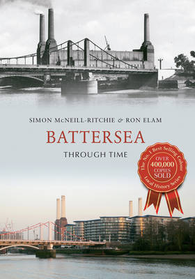 Battersea Through Time -  Ron Elam,  Simon McNeill-Ritchie