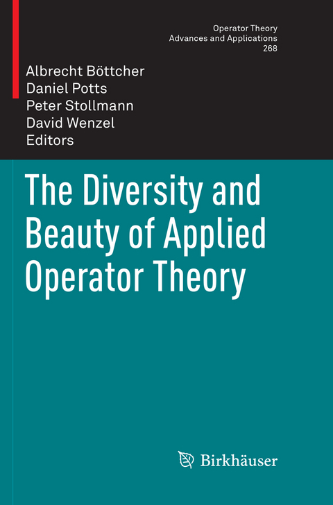 The Diversity and Beauty of Applied Operator Theory - 