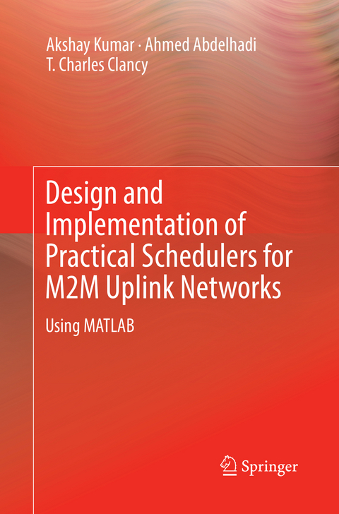 Design and Implementation of Practical Schedulers for M2M Uplink Networks - Akshay Kumar, Ahmed Abdelhadi, T. Charles Clancy