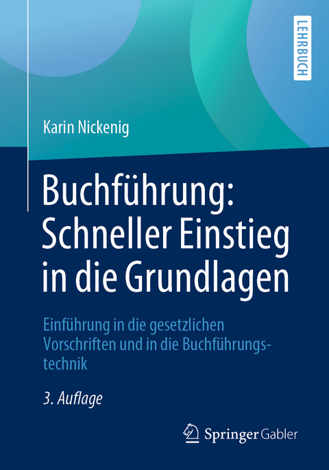Buchführung: Schneller Einstieg in die Grundlagen - Karin Nickenig