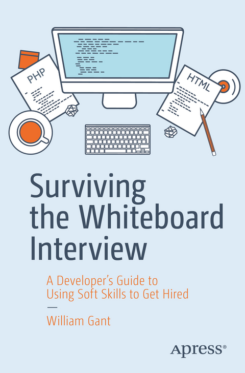 Surviving the Whiteboard Interview - William Gant