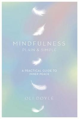 Mindfulness Plain & Simple -  Oli Doyle