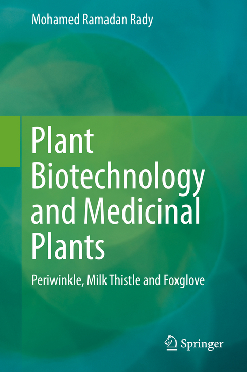Plant Biotechnology and Medicinal Plants - Mohamed Ramadan Rady