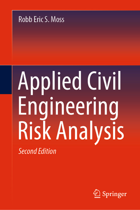 Applied Civil Engineering Risk Analysis - Robb Eric S. Moss