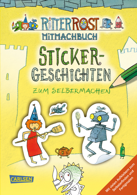 Ritter Rost Mitmachbuch: Sticker-Geschichten zum Selbermachen (Ritter Rost mit CD und zum Streamen, Bd. ?) - Jörg Hilbert