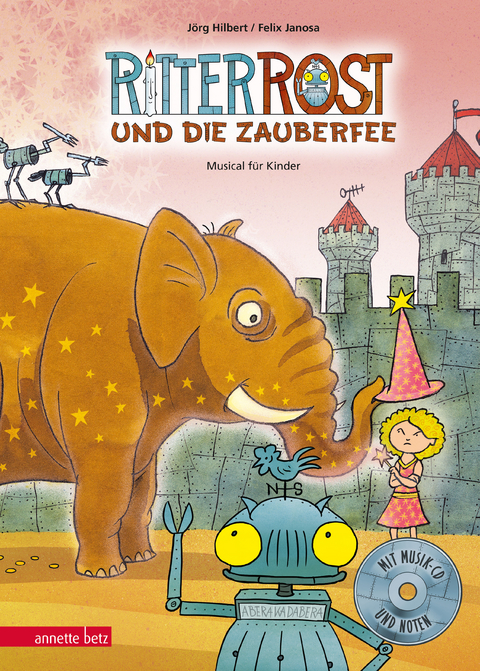 Ritter Rost 11: Ritter Rost und die Zauberfee (Ritter Rost mit CD und zum Streamen, Bd. 11) - Jörg Hilbert, Felix Janosa
