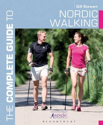 Complete Guide to Nordic Walking -  Gill Stewart