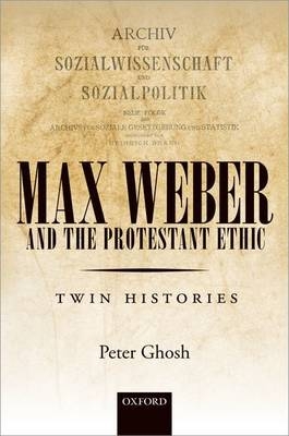 Max Weber and 'The Protestant Ethic' -  Peter Ghosh