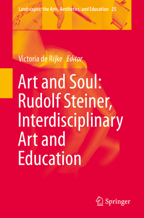 Art and Soul: Rudolf Steiner, Interdisciplinary Art and Education - 