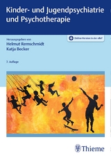 Kinder- und Jugendpsychiatrie und Psychotherapie - Remschmidt, Helmut; Becker, Katja