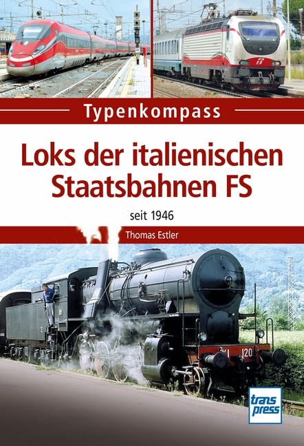 Loks der italienischen Staatsbahnen FS - Thomas Estler