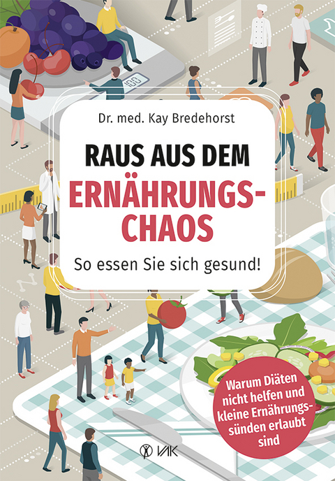 Raus aus dem Ernährungschaos - Kay Bredehorst