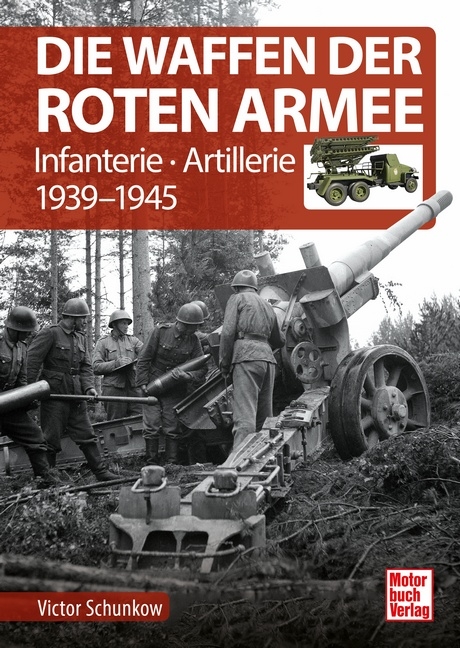 Die Waffen der Roten Armee - Viktor Schunkow