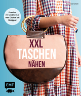 XXL-Taschen nähen - Claudia Günther