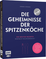 Die Geheimnisse der Spitzenköche – Geschenkausgabe im hochwertigen Schuber - Stefanie Hiekmann