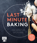 Last Minute Baking – Backen für Spontane