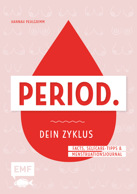 Dein Zyklus-Buch – Period. - Hannah Pehlgrimm