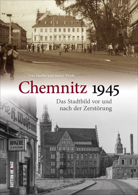 Chemnitz 1945 - Uwe Fiedler, Stefan Thiele