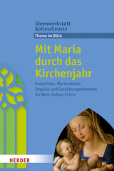 Mit Maria durch das Kirchenjahr - 