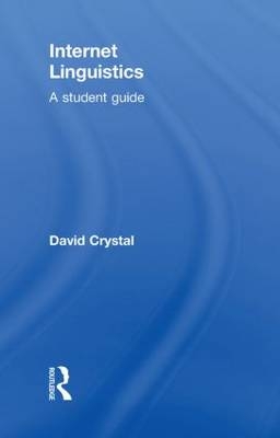 Internet Linguistics -  David Crystal