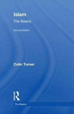 Islam: The Basics -  Colin Turner