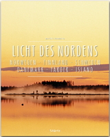 Licht des Nordens - Norwegen • Finnland • Schweden • Dänemark • Färöer • Island - Galli, Max; Ilg, Reinhard