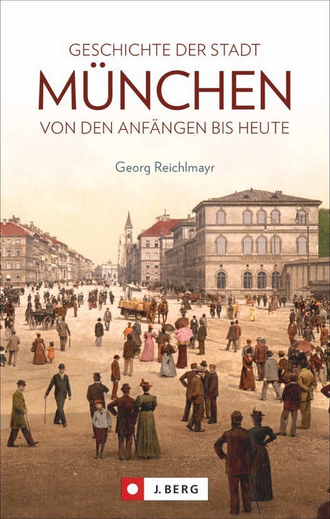 Geschichte der Stadt München - Georg Reichlmayr