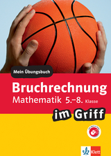 Klett Bruchrechnung im Griff Mathematik 5.-8. Klasse - 