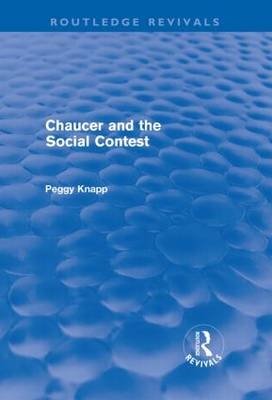 Chaucer and the Social Contest (Routledge Revivals) -  Peggy Knapp