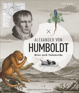Alexander von Humboldt - Kulke, Ulli
