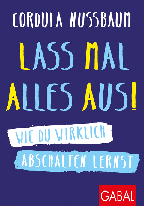 Lass mal alles aus! - Cordula Nussbaum