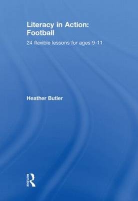 Literacy in Action: Football -  Heather Butler