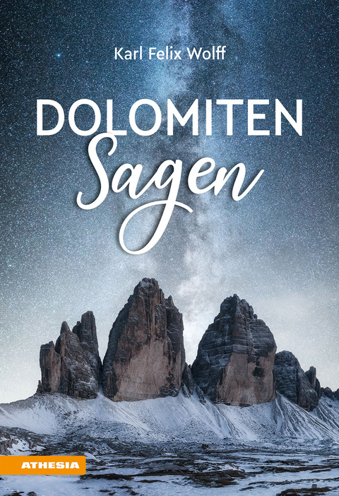 Dolomiten Sagen - Karl Felix Wolff