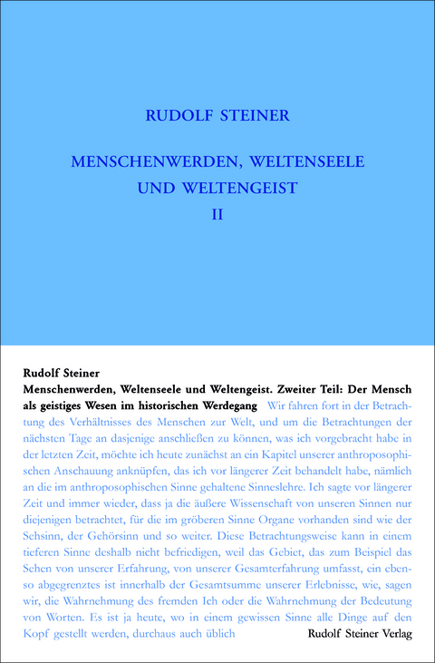 Menschenwerden, Weltenseele und Weltengeist. Der Mensch als geistiges Wesen im historischen Werdegang - Rudolf Steiner