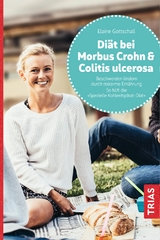 Diät bei Morbus Crohn & Colitis ulcerosa - Gottschall, Elaine