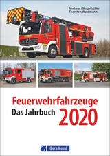 Feuerwehrfahrzeuge 2020 - Andreas Klingelhöller, Thorsten Waldmann