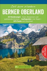 Zeit zum Wandern Berner Oberland - Eugen E. Hüsler