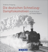 Die deutschen Schnellzug-Dampflokomotiven - Andreas Knipping
