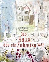 Das Haus, das ein Zuhause war - Julie Fogliano