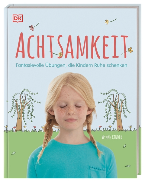 Achtsamkeit - Wynne Kinder