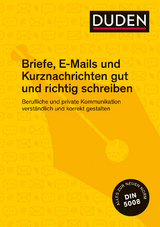 Duden Ratgeber – Briefe, E-Mails und Kurznachrichten gut und richtig schreiben - Ingrid Stephan