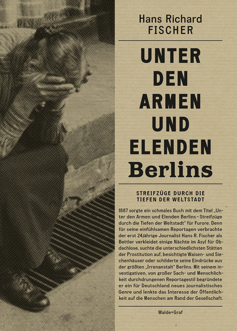 Unter den Armen und Elenden Berlins - Hans Richard Fischer